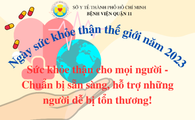 (HCDC) Ngày sức khỏe thận thế giới năm 2023: Sức khỏe thận cho mọi người - Chuẩn bị sẵn sàng, hỗ trợ những người dễ bị tổn thương!